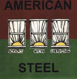 Download American Steel - Every New Morning