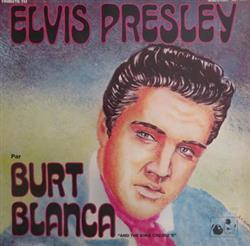 Download Burt Blanca And The King Creole's - Tribute To Elvis Presley