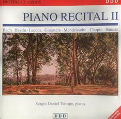 Download Bach, Haydn, Lecuna, Ginastera, Mendelssohn, Chopin, Sancan Sergio Daniel Tiempo - Piano Recital II