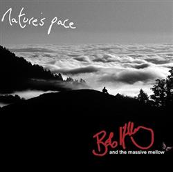 Download Bob Hillary And The Massive Mellow - Naturess Pace