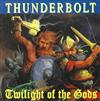 baixar álbum Thunderbolt - Twilight Of The Gods