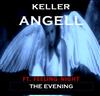 Album herunterladen Keller Angell Ft Feeling Night - The Evening