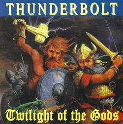 Download Thunderbolt - Twilight Of The Gods