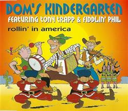 Download Dom's Kindergarten Featuring Tony Trapp & Fiddlin' Phil - Rollin In America