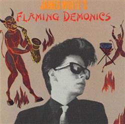 Download James White - James Whites Flaming Demonics