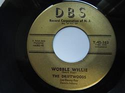 Download The Driftwoods - Wobble Willie Far From You