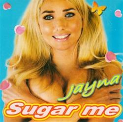 Download Jayna - Sugar Me