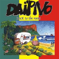 Download Daïpivo - Back To The Roots