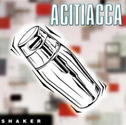 Download Acitiacca - Shaker