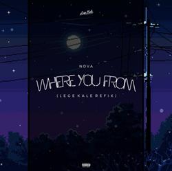 Download Nova - Where You From Lege Kale Refix