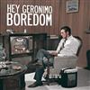 Album herunterladen Hey Geronimo - Boredom