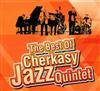 Album herunterladen Cherkasy Jazz Quintet - The best of Cherkasy Jazz Quintet