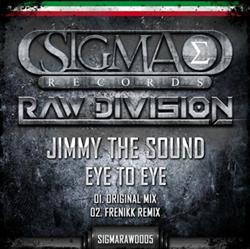 Download Jimmy The Sound - Eye To Eye