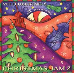 Download Milo Deering - Milo Deerings All Acoustic Christmas Jam 2