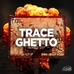 Download Trace - Ghetto