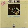 online luisteren Otis Rush - Live In Europe