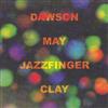 Album herunterladen Richard Dawson Ally May Jazzfinger Nev Clay - Dawson May Jazzfinger Clay