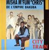 baixar álbum Misha M'fum Chris De L'Empire Bakuba - City Train