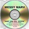 kuunnella verkossa Messy Marv - Get On My Hype The All Star Remix