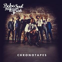 Download Baba Soul & The Professors Of Funk - Chronotapes