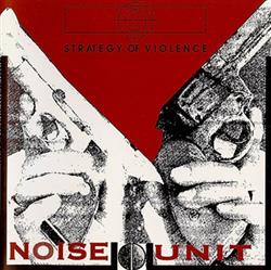 Download Noise Unit - Strategy Of Violence