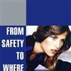 lataa albumi From Safety To Where - From Safety To Where