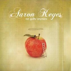 Download Aaron Keyes - Not Guilty Anymore