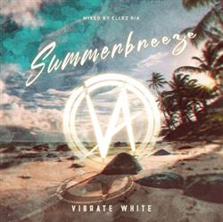 Download Various - Summerbreeze Mixed By Ellez Ria