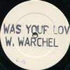 escuchar en línea W Warchel - Was Your Love