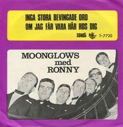 Download Moonglows Med Ronny - Inga Stora Bevingade Ord Om Jag Får Vara Här Hos Dig