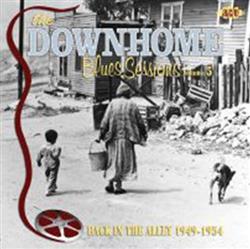 Download Various - The Downhome Blues Sessions Volume 5 Back In The Alley 1949 1954