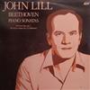 kuunnella verkossa Beethoven John Lill - Piano Sonatas No 4 In E Flat Op 7 No 21 In C Major Op 53 Waldstein