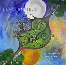 Download Brackenfield - On The Way From There To Here