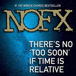 Download NOFX - Theres No Too Soon If Time Is Relative