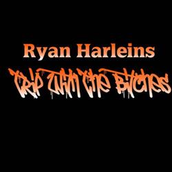 Download Ryan Harleins - Trip With The Bitches