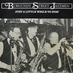 Download Burgundy Street Jazzmen - Just A Little While To Stay