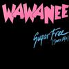 online luisteren Wa Wa Nee - Sugar Free Dance Mix