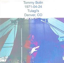 Download Tommy Bolin - 1971 04 24 Tulagis Denver CO