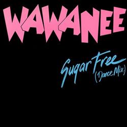 Download Wa Wa Nee - Sugar Free Dance Mix