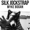 ouvir online Myke Bogan - Silk Jockstrap