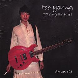 Download Arum Rae - Too Young To Sing The Blues