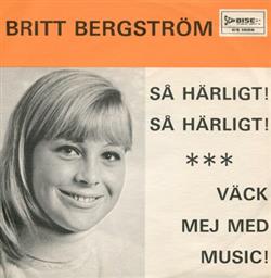 Download Britt Bergström - Så Härligt Så Härligt Väck Mej Med Music