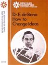 ladda ner album Dr E de Bono - How To Change Ideas