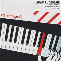 Download Adam Rudegeair - Transmogrify